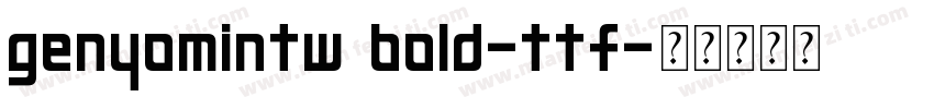 genyomintw bold-ttf字体转换